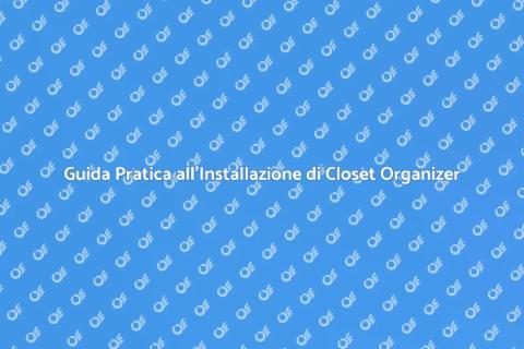 Installare un Closet Organizer Facile