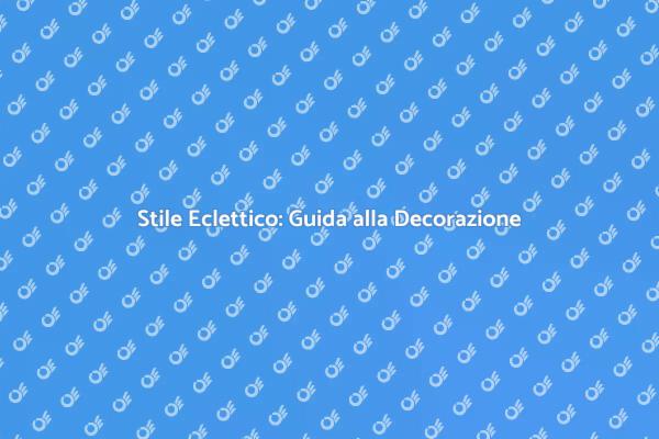 Come Creare Ambienti Eclettici