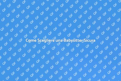 Babysitter di Fiducia: Guida Pratica