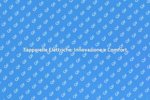 Box Tapparelle Elettriche: Comfort