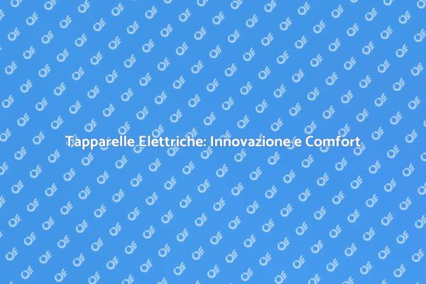 Comfort e Sicurezza con Tapparelle Elettriche