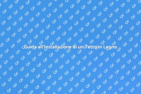Installare Tetto in Legno con Ernesto
