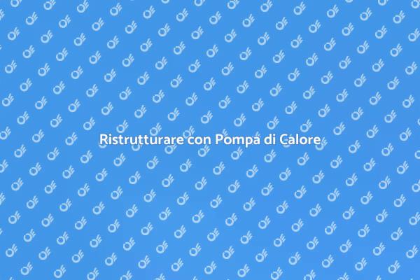 Riscaldamento Efficiente con Pompa di Calore