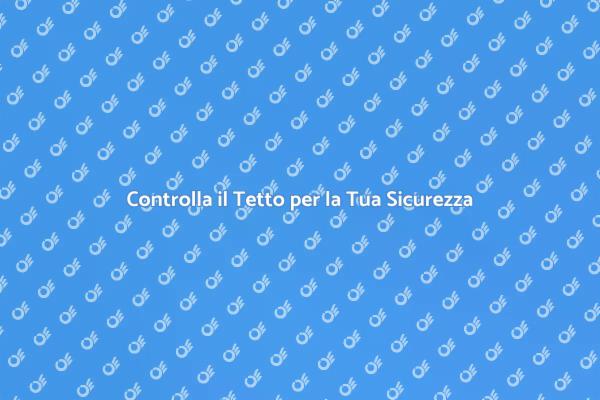 La Manutenzione del Tetto è Fondamentale