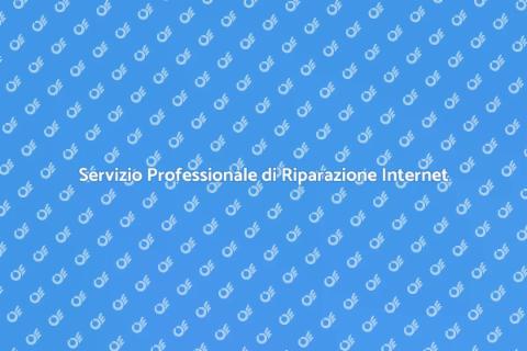 Riparazione Internet Efficiente e Veloce