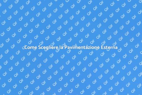 Pavimentazione Esterna: Guida Completa