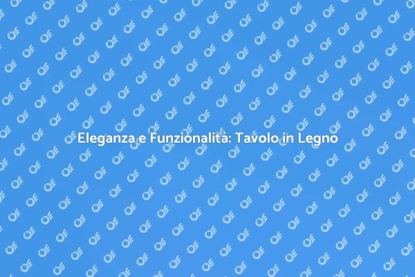 Il Tavolo da Giardino in Legno Perfetto