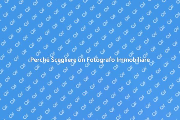 Fotografie Immobiliari: Un Investimento Vincente