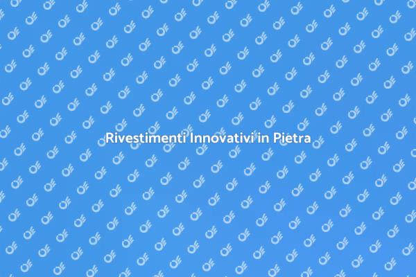 Innovazione nel Rivestimento in Pietra