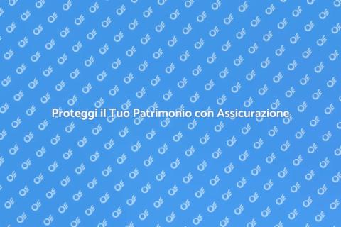 Assicurazione Pianificazione Patrimoniale