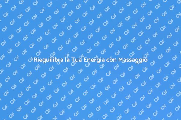 Riequilibrio Energetico con Massaggio Cinese