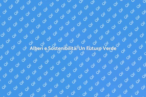 Piantare Alberi per un Pianeta Migliore