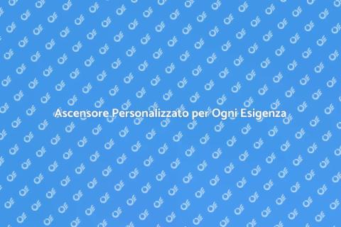 Ascensore Su Misura per la Tua Casa