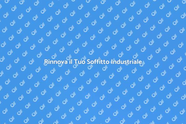Trasforma il Tuo Soffitto Industriale
