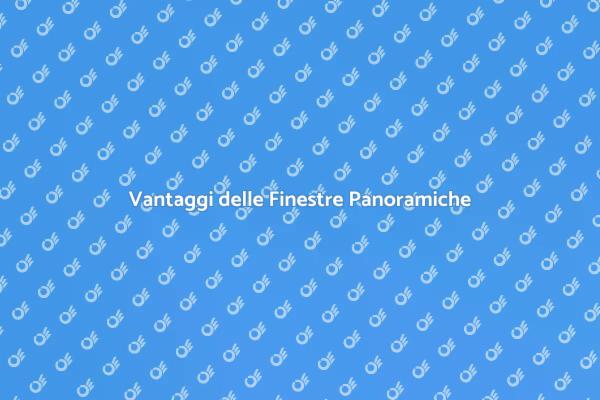 Finestre Panoramiche per la Tua Casa