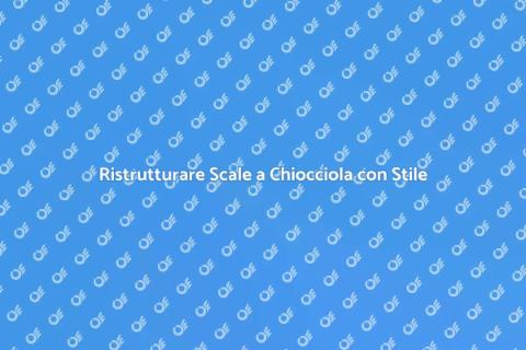 Restauro Scale a Chiocciola Eleganti