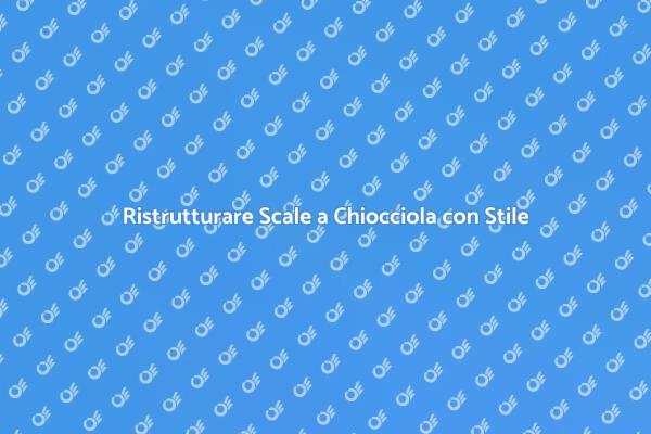 La Magia del Restauro delle Scale
