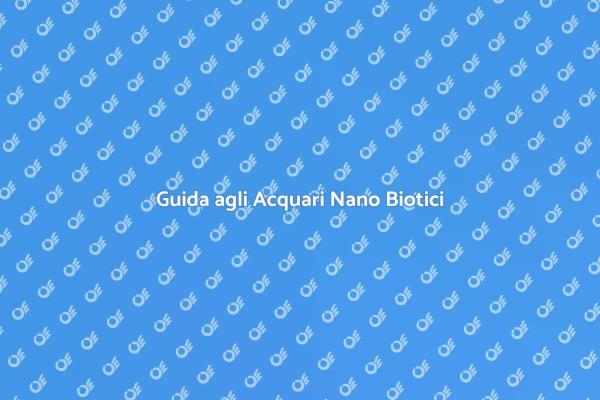 Acquario Nano Biotico: Un Ecosistema Vivo