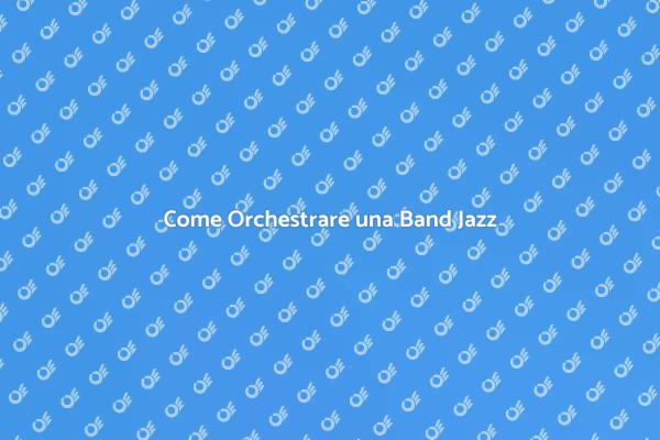 Segreti per Gestire una Band Jazz