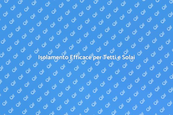 Insufflaggio: Comfort e Isolamento