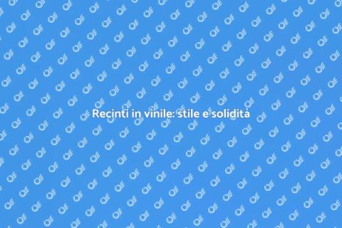 Recinto in PVC: la scelta ideale