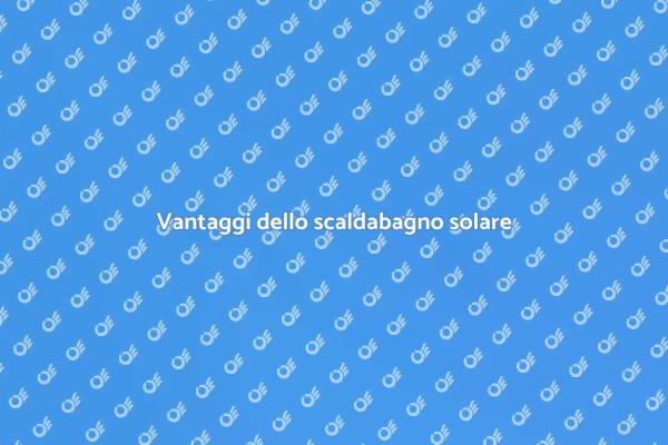 Guida all'installazione di scaldabagno solare