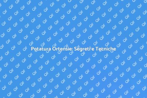 Potatura Ortensie: Guida Essenziale