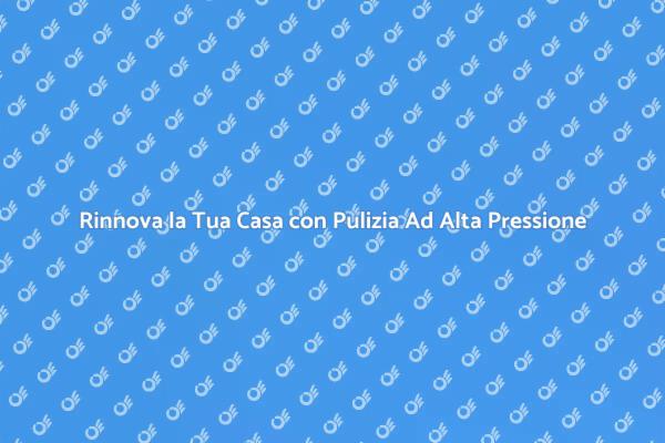 Trasforma i Tuoi Esterni con Pulizia Efficace