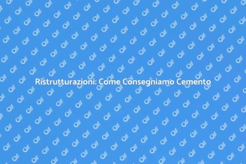 Consegna Cemento per Ristrutturazioni