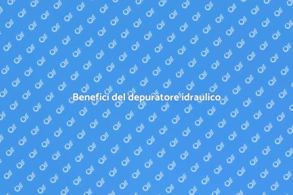 Perché scegliere un depuratore idraulico?
