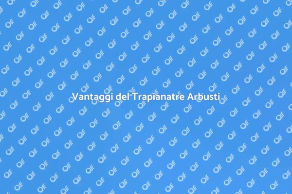 Trasforma il Tuo Giardino con Arbusti