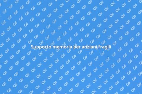 Gestione memoria anziani non autosufficienti