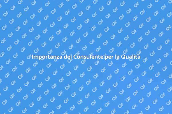 Consulente per la Qualità: Un Vantaggio Competitivo