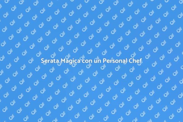 Sogna: Noleggia un Personal Chef!