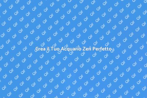 Acquario Zen: Armonia e Serenità