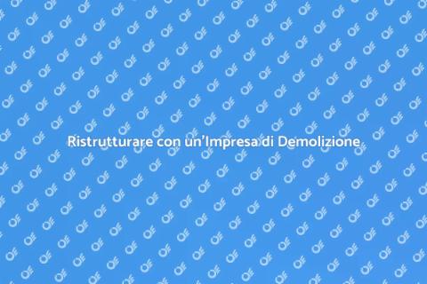 Impresa di Demolizione Efficiente