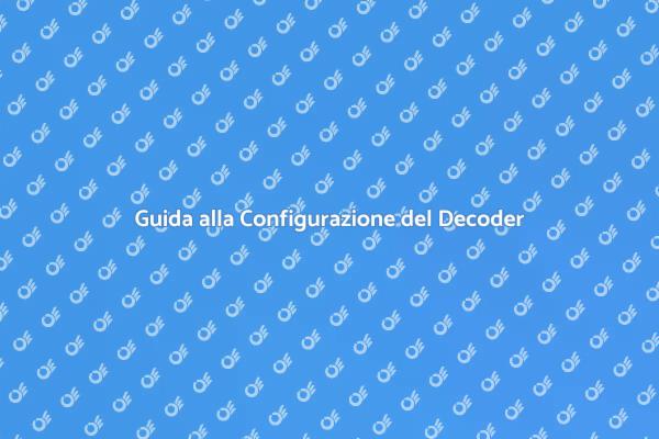 Configurazione Facile del Decoder TV