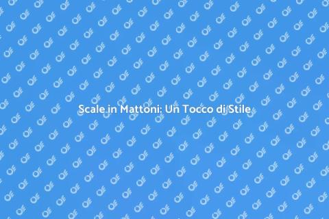 Scale in Mattoni: Eleganza e Durabilità