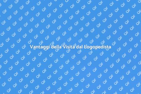 Visita dal Logopedista: Benefici Chiave