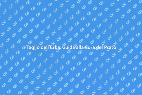 Arte del Taglio dell'Erba per Giardini