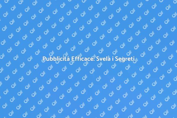 Scopri i Segreti della Pubblicità