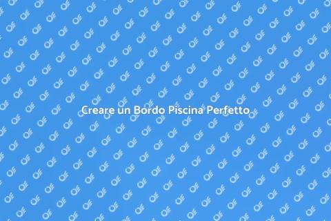 Bordo Piscina: Design e Funzionalità