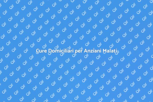 Assistenza Domiciliare per Anziani
