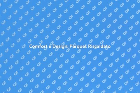 Parquet Industriale e Riscaldamento