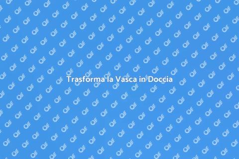 Installare una Doccia in Bagno