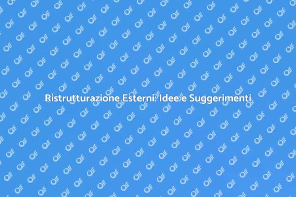 Ristrutturazione Esterna: Valorizza la Tua Casa