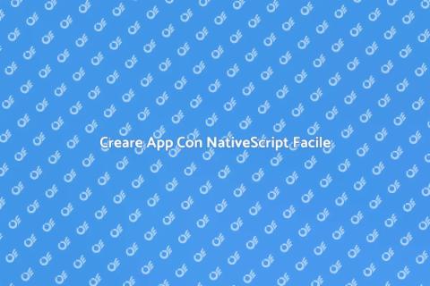 Sviluppare App Con NativeScript