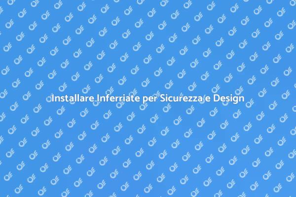Sicurezza con Inferriate Moderne
