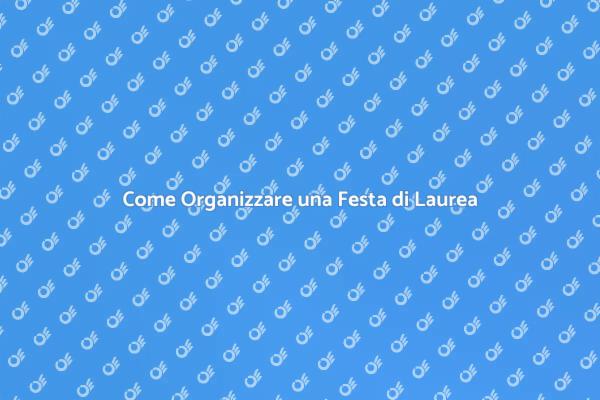 Organizza una Festa Indimenticabile