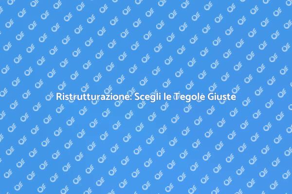 Tegole sul Tetto: Ristruttura con Stile